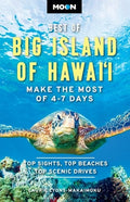 Moon Best of Big Island of Hawaii: Make the Most of 4-7 Days