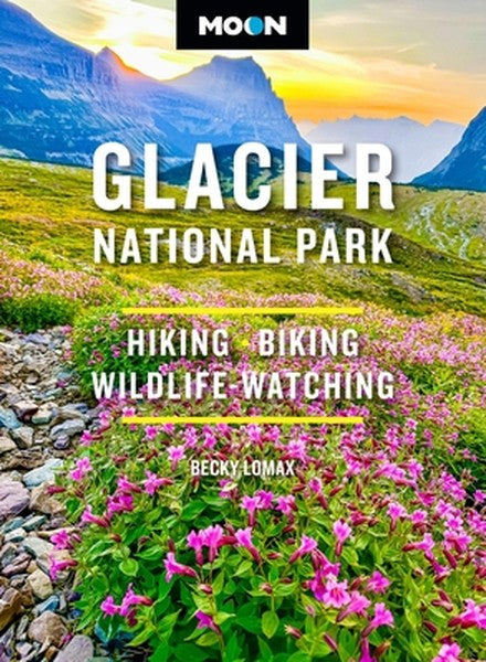 Moon Glacier National Park: Hiking, Biking, Wildlife-Watching