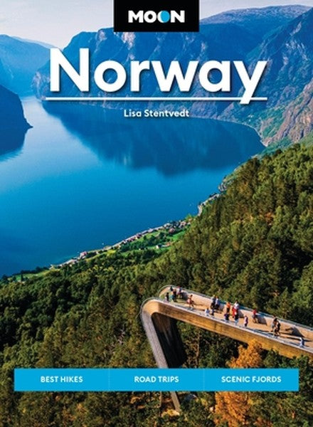 Moon Norway: Best Hikes, Road Trips and Scenic Fjords