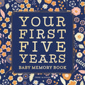 Baby Memory Book: Your First Five Years - Keepsake Journal for New & Expecting Parents, Milestone Scrapbook from Birth t