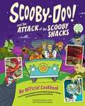 Scooby-Doo! and the Attack of the Scooby Snacks [An Official Cookbook]: From Scooby Snacks and Pickled Vampire Wings to 