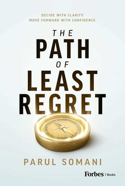 The Path of Least Regret: Decide with Clarity. Move Forward with Confidence.