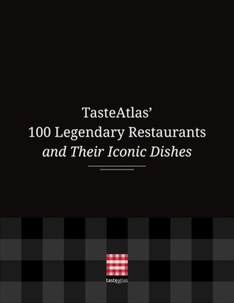 Tasteatlas' 100 Legendary Restaurants and Their Iconic Dishes