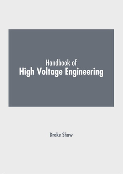 Handbook of High Voltage Engineering