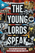 The Young Lords Speak: Building Revolution on the Streets of Chicago