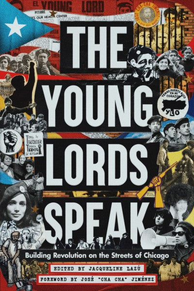 The Young Lords Speak: Building Revolution on the Streets of Chicago