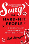 Song for a Hard-Hit People: A Memoir of Antiracist Solidarity from a Coal Miner's Daughter