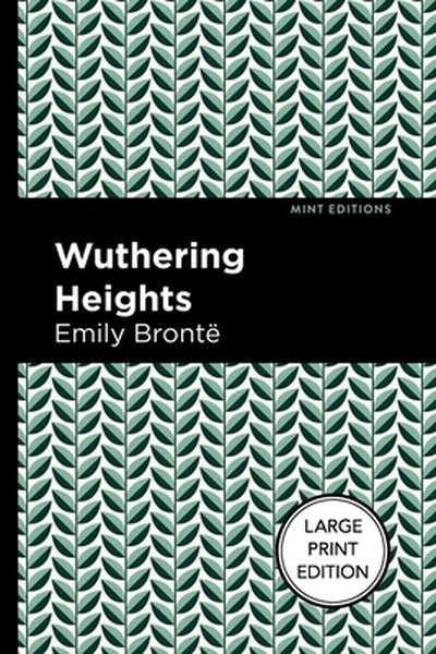 Wuthering Heights: Large Print Edition