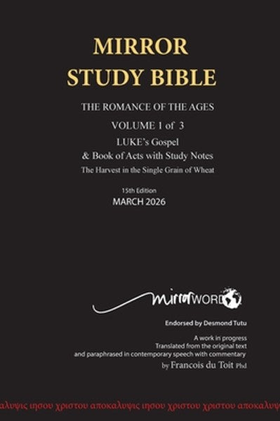 HARDback MARCH 2026 UPDATE Volume 1 LUKE's Gospel & Acts with Commentary 724p 15th Edition MIRROR STUDY BIBLE: Hard Cove