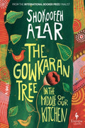 The Gowkaran Tree in the Middle of Our Kitchen