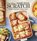 Taste of Home Made from Scratch: 275 Recipes Heirloom and Copycat Favorites Nutrition Facts Included