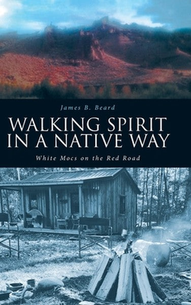 Walking Spirit in a Native Way: White Mocs on the Red Road