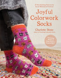 Joyful Colorwork Socks: 25 New Knitting Patterns for Fun & Whimsical Footwear Featuring Pets, Games, Food, Hobbies & Mor