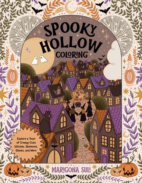 Spooky Hollow Coloring: Explore a Town of Creepy-Cute Witches, Skeletons, Ghosts, and More