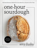 One-Hour Sourdough: The Revolutionary Method for Great Bread in a Fraction of the Time