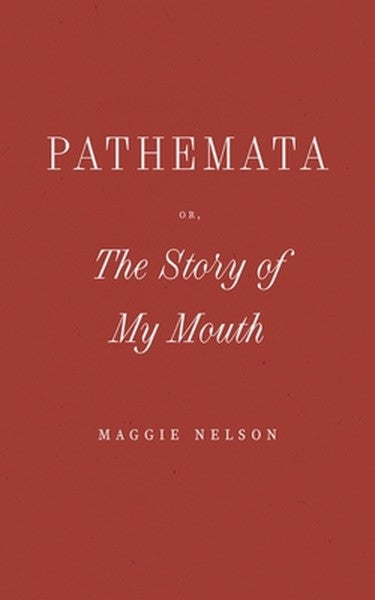 Pathemata, Or, the Story of My Mouth