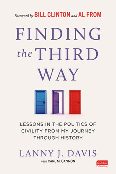 Finding the Third Way: Lessons in the Politics of Civility from My Journey Through History