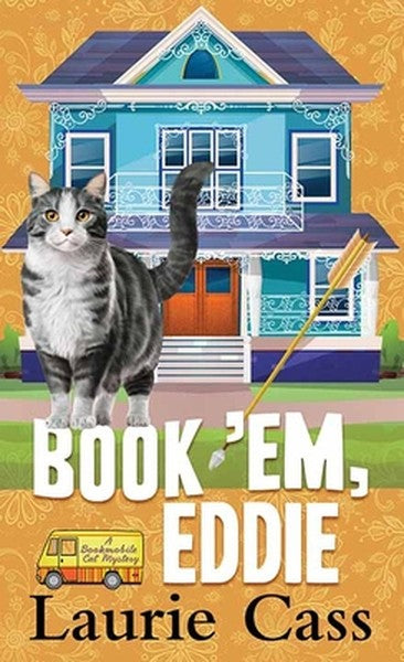 Book 'Em, Eddie: A Bookmobile Cat Mystery