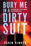 Bury Me in a Dirty Suit: Discovering Man's Valiant Purpose in the Aftermath of 9/11