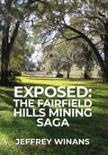 Exposed: The Fairfield Hills Mining Saga
