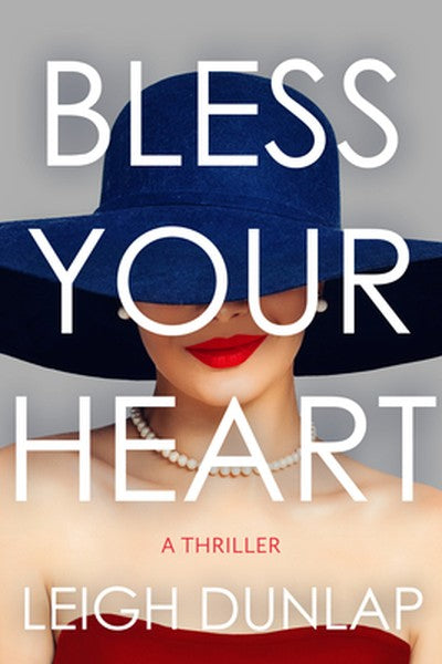 Bless Your Heart: A Thriller