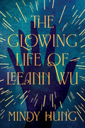 The Glowing Life of Leeann Wu