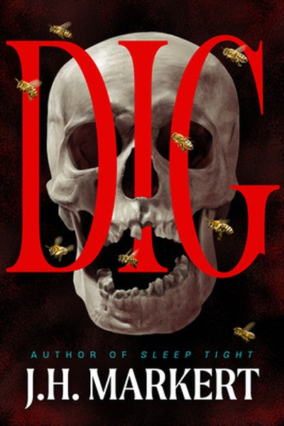 Dig: A Thriller