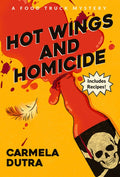 Hot Wings and Homicide: A Food Truck Mystery