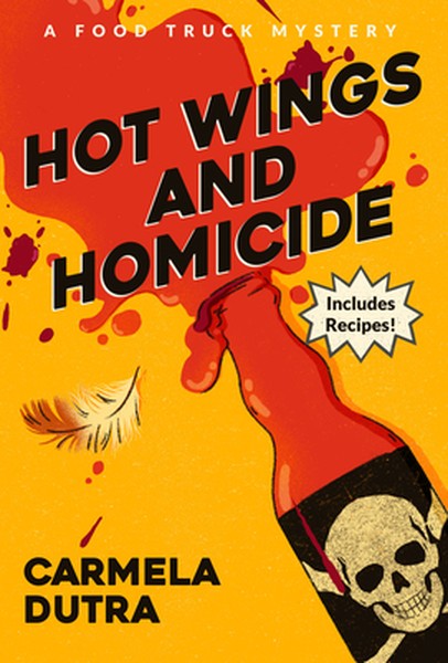 Hot Wings and Homicide: A Food Truck Mystery