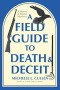 A Field Guide to Death and Deceit