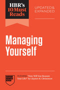 Hbr's 10 Must Reads on Managing Yourself, Updated and Expanded (Featuring How Will You Measure Your Life? by Clayton M. 