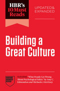 Hbr's 10 Must Reads on Building a Great Culture, Updated and Expanded (Featuring What People Get Wrong about Psychologic