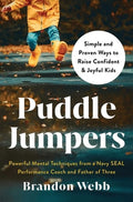 Puddle Jumpers: Simple and Proven Ways to Raise Confident & Joyful Kids