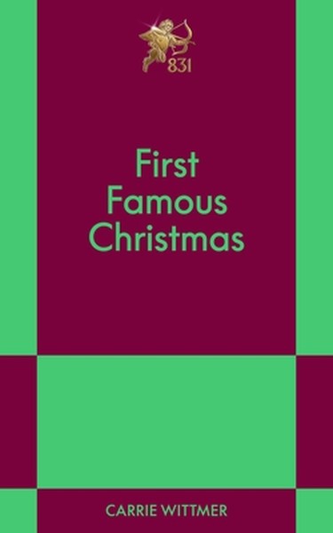 First Famous Christmas: An 831 Stories Romance