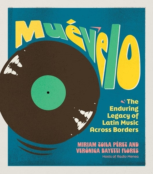 Muévelo: The Enduring Legacy of Latin Music Across Borders