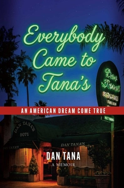 Everybody Came to Tana's: An American Dream Come True