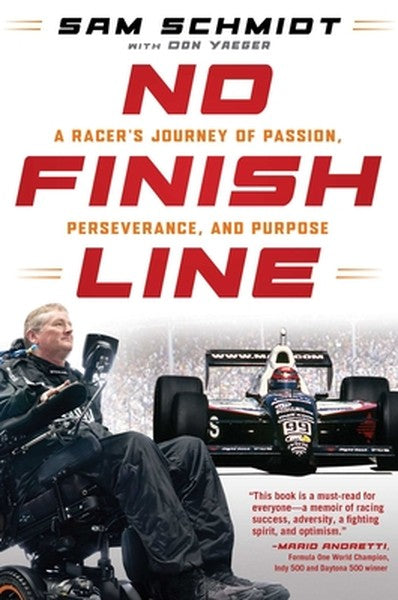 No Finish Line: A Racer's Journey of Passion, Perseverance, and Purpose