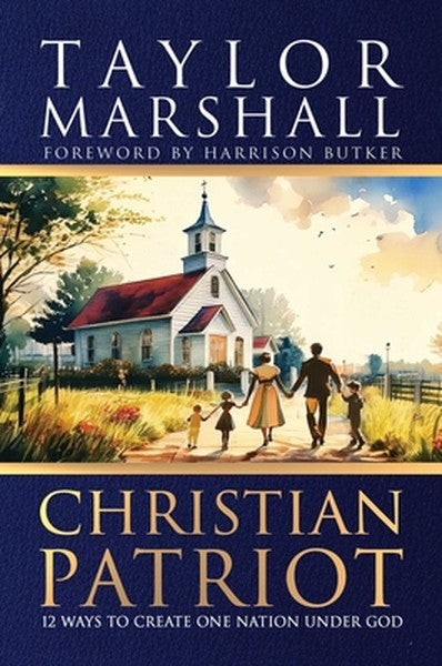 Christian Patriot: 12 Ways to Create One Nation Under God