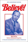 Believe!: A Timeless Endorsement of American Principles