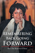 Remembering Back Going Forward