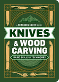 Knives & Wood Carving: Basic Skills & Techniques