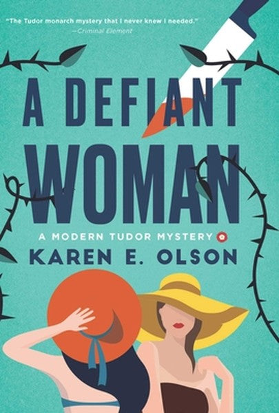 A Defiant Woman: A Modern Tudor Mystery