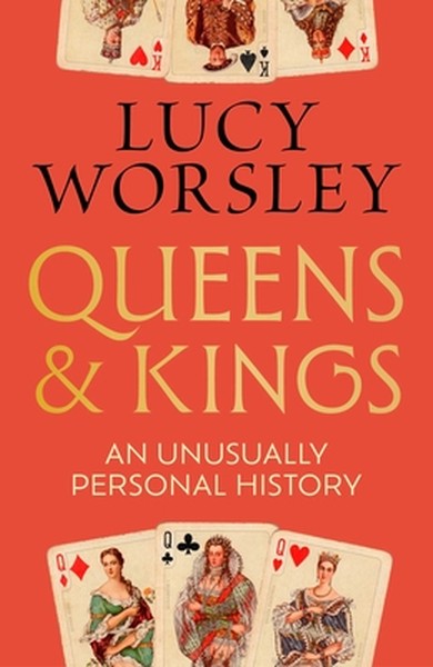 Queens and Kings: An Unusually Personal History