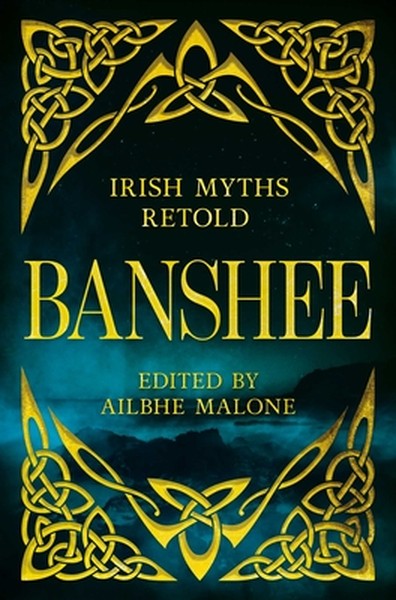 Banshee: Irish Myths Retold