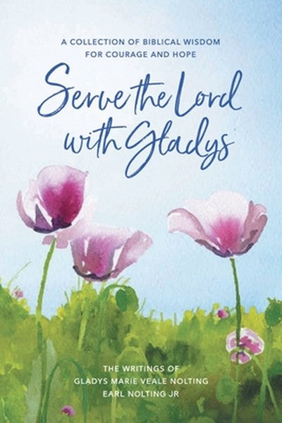 Serve the Lord with Gladys