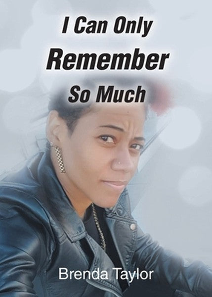 I Can Only Remember So Much