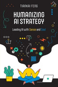 Humanizing AI Strategy: Leading AI with Sense and Soul