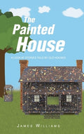 The Painted House: A Look at Stories Told by Old Houses