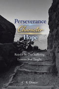 Perseverance, Character, Hope: Rejoice in Our Suffering Lessons Not Taught
