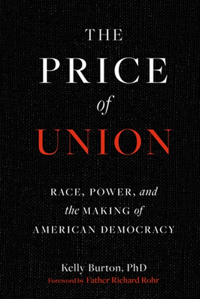 The Price of Union: Race, Power, and the Making of American Democracy